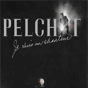 Mario Pelchat - Je Suis Un Chanteur mp3 album