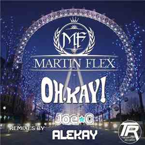 Martin Flex - Oh Kay Remixes mp3 album