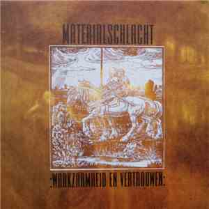 Materialschlacht  - Waakzaamheid En Vertrouwen mp3 album