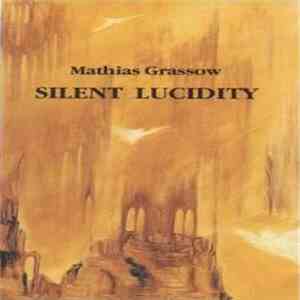 Mathias Grassow - Silent Lucidity mp3 album