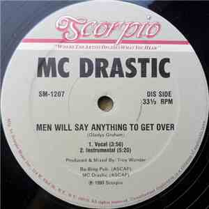 MC Drastic - Men Will Say Anything To Get Over mp3 album
