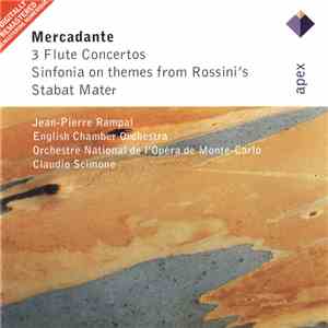 Mercadante - Jean-Pierre Rampal, English Chamber Orchestra, Orchestre National De L'Opéra De Monte-Carlo, Claudio Scimone - 3 Flute Concertos • Sinfonia On Themes From Rossini's Stabat Mater mp3 album