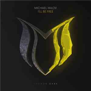 Michael Milov - I'll Be Free mp3 album