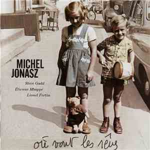 Michel Jonasz - Où Vont Les Rêves mp3 album