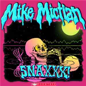 Mike Mictlan - SNAXXX! mp3 album