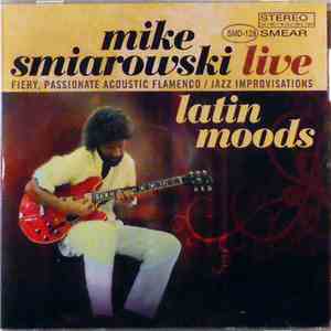 Mike Smiarowski - Live: Latin Moods mp3 album