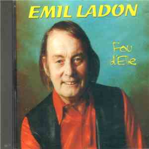 Émil Ladon - Fou D'Elle mp3 album