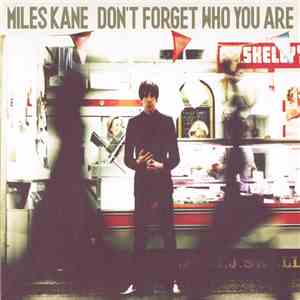 Miles Kane - Don't Forget Who You Are mp3 album
