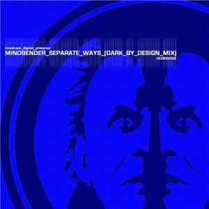 Mindbender - Separate Ways (Dark By Design Mix) mp3 album