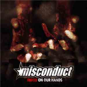 Misconduct - Blood On Our Hands mp3 album