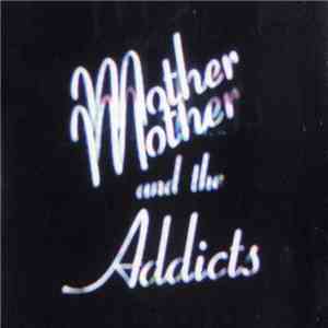 Mother And The Addicts - Watch The Lines / Are Others mp3 album
