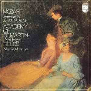 Mozart, The Academy Of St. Martin-in-the-Fields, Neville Marriner - Symphonies 21, 22, 23, & 24 mp3 album