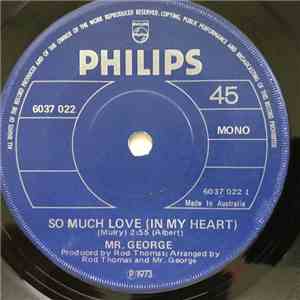 Mr. George  - So Much Love (In My Heart) mp3 album