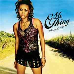 Ms. Thing - I Want It All mp3 album