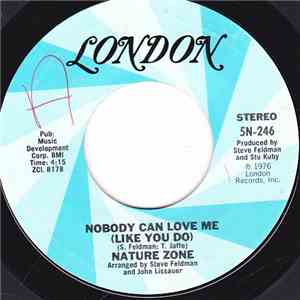 Nature Zone - Nobody Can Love Me (Like You Do) / Who's Gonna Love You More mp3 album