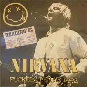 Nirvana - Fucked Up In UK 1992 mp3 album