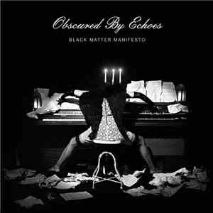 Obscured by Echoes - Black Matter Manifesto mp3 album