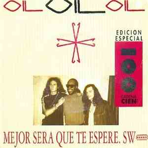 Oil  - Mejor Sera Que Te Espere mp3 album