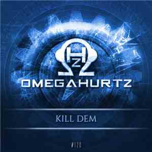 Omegahurtz - Kill Dem mp3 album
