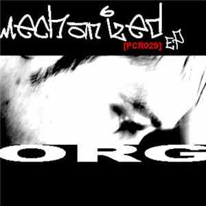 ORG - Mechanized EP mp3 album