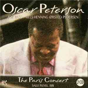 Oscar Peterson, Joe Pass, Niels-Henning Ørsted Pedersen - The Paris Concert: Salle Pleyel, 1978 mp3 album