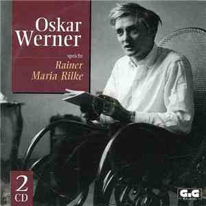 Oskar Werner Spricht Rainer Maria Rilke - Oskar Werner Spricht Rainer Maria Rilke mp3 album
