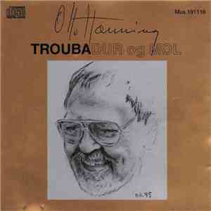 Otto Hænning - Troubadur Og Mol mp3 album