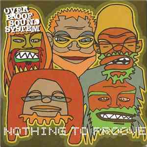 Over Proof Sound System - Nothing To Proove mp3 album