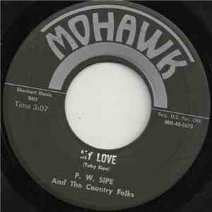 P. W. Sipe And The Country Folks - My Love / To Get Another Look (At What They See) mp3 album