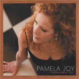 Pamela Joy - I Thought About You mp3 album