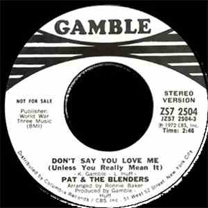 Pat & The Blenders - Don't Say You Love Me (Unless You Really Mean It) mp3 album