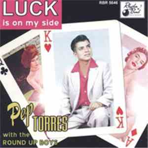Pep Torres With The Round Up Boys - Luck Is On My Side mp3 album