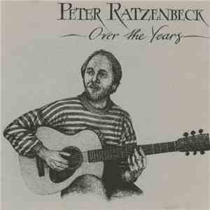 Peter Ratzenbeck - Over The Years mp3 album