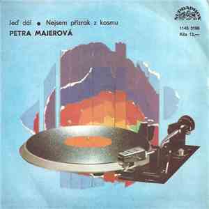 Petra Majerová - Jeď Dál / Nejsem Přízrak Z Kosmu mp3 album