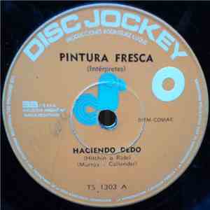 Pintura Fresca - Haciendo Dedo mp3 album