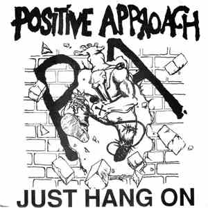Positive Approach - Just Hang On mp3 album