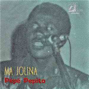 Pépé Pepito - Ma Jolina / Ma Jolina mp3 album