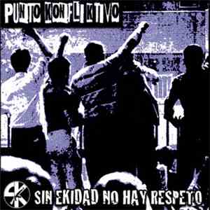 Punto Konfliktivo - Sin Ekidad No Hay Respeto mp3 album