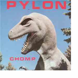 Pylon  - Chomp mp3 album