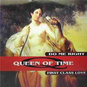 Queen Of Times - Do Me Right / First Class Love mp3 album