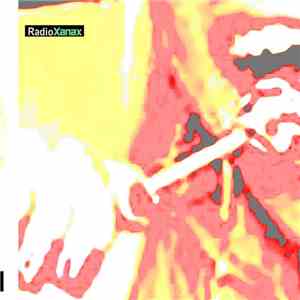 Radio Xanax - Radio Xanax mp3 album