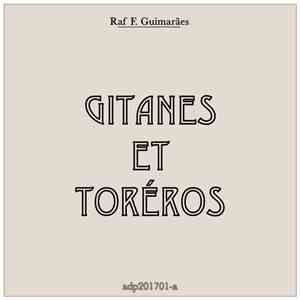 Raf F. Guimarães - Gitanes Et Toréros mp3 album