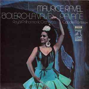 Ravel, Royal Philharmonic Orchestra, Claude Monteux - Bolero - La Valse - Pavane Pour Une Infante Defunte mp3 album