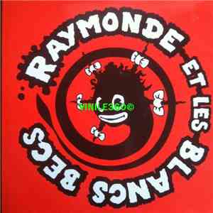 Raymonde Et Les Blancs Becs - Raymonde Et Les Blancs Becs mp3 album