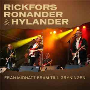 Rickfors, Ronander & Hylander - Från Midnatt Fram Till Gryningen mp3 album