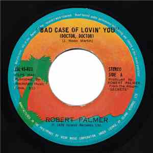 Robert Palmer - Bad Case Of Lovin' You (Doctor, Doctor) / Can We Still Be Friends mp3 album