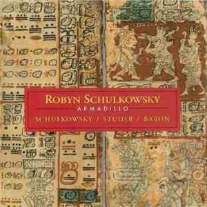 Robyn Schulkowsky - Armadillo mp3 album
