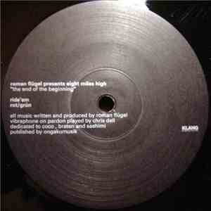 Roman Flügel Presents Eight Miles High - The End Of The Beginning mp3 album