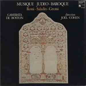 Rossi - Saladin - Grossi, Camerata De Boston, Joël Cohen - Musique Judeo-Baroque mp3 album