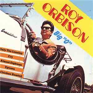 Roy Orbison - Big "O" mp3 album